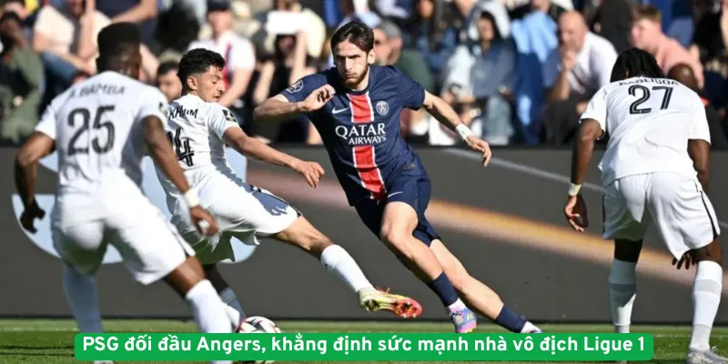 PSG vs Angers, khẳng định sức mạnh nhà vô địch Ligue 1